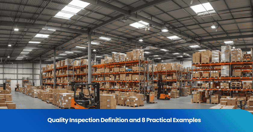 Quality Inspection Definition and 8 Practical Examples
